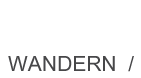 Wandern / Trekking / Reisen